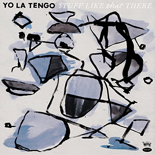 Yo La Tengo - Stuff like that here