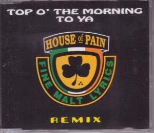 House of Pain - Top O' the Morning to Ya (Maxi)