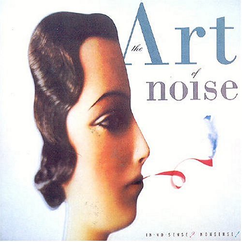 Art of Noise - In No Sense, Nonsense