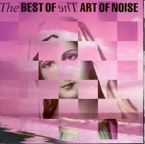 Art of Noise - Best of the Art of Noise