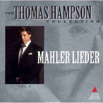 Hampson , Thomas - Mahler Lieder 1 (The Thomas Hampson Collection)