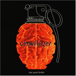 Clawfinger - Use your brain