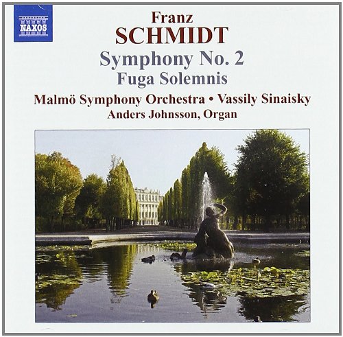  - SCHMIDT: Sinfonie 2 / Fuga Solemnis