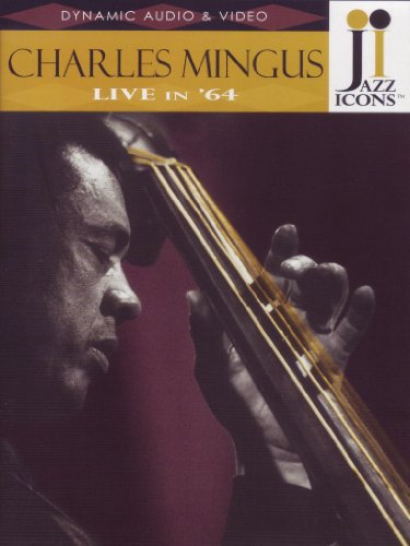  - Charles Mingus - Live in '64 (Jazz Icons)