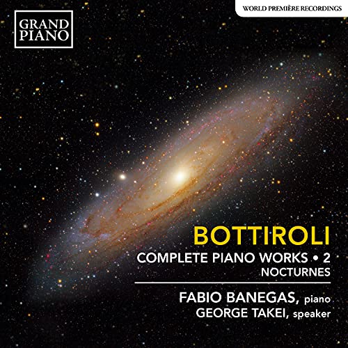 Bottiroli , Jose Antonio - Complete Piano Works 2: Nocturnes (Banegas, Takei)