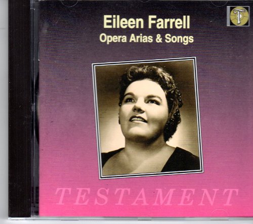 Farrell , Eileen - Opera Arias & Songs (Testament)