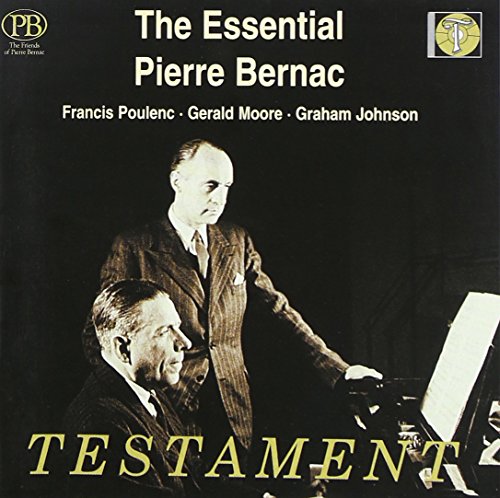 Bernac , Pierre - The Essential Pierre Bernac (Poulenc, Moore, Johnson)