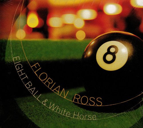 Ross , Florian - Eight Ball & White Horse