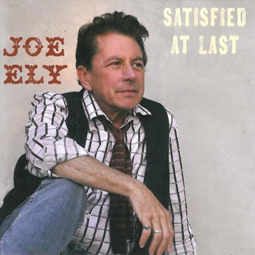 Joe Ely - Satisfied at Last