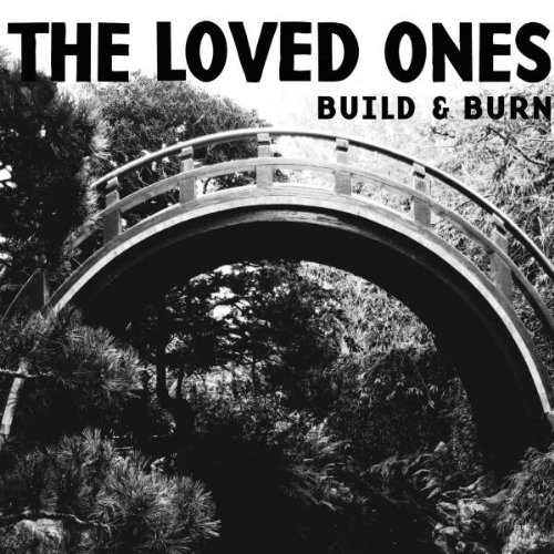 the Loved Ones - Build & Burn