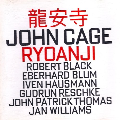 Cage , John - Ryoanji