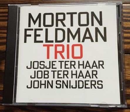 Feldman , Morton - Trio (Haar, Haar, Snijders From The Ives Ensemble)