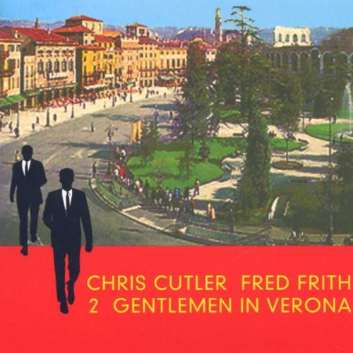 Cutler , Chris & Frith , Fred - Two Gentlemen in Verona