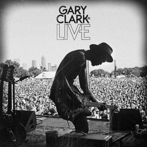 Gary Jr. Clark - Gary Clark Jr.Live