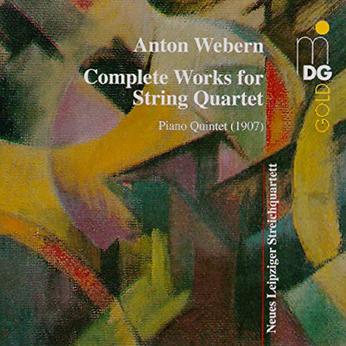 Webern , Anton - Complete Works For String Quartet / Piano Quintet (Neues Leipziger Streichquartett)