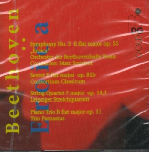 Beethoven , Ludwig van - Symphony No. 3 Eroica / Trio op. 11 / Sextet op. 81b / String Quartet (Orchester der Beethovenhalle Bonn, Soustrot)