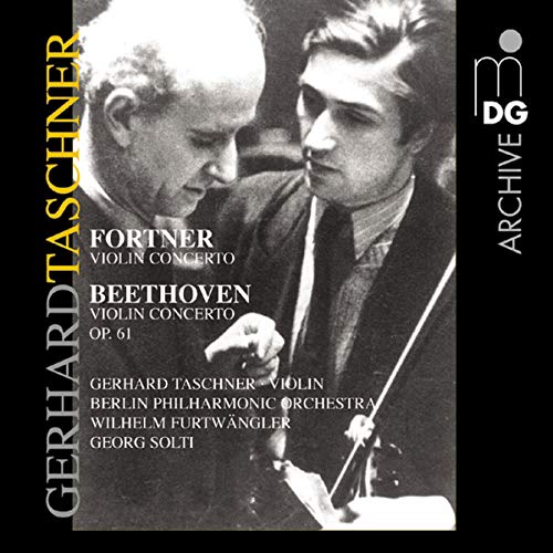 Taschner , Gerhard - Dortner: Violin Concerto / Beethoven: Violin Concerto, Op. 61 (Furtwängler, Solti)