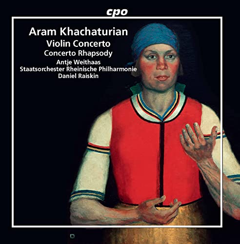 Khachaturian , Aram - Violin Concerto / Concerto Rhapsody (Weithaas, Raiskin)