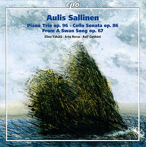 Sallinen , Aulis - Piano Trio, Op. 96 / Cello Sonata, Op. 86 / From A Swan Song, Op. 67 (Vähälä, Noras, Gothoni)