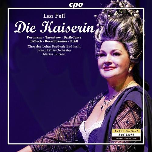 Fall , Leo - Die Kaiserin (Portmann, Taruntsov, Barth-Jurca, Balluch, Kerschbaumer, Kridl, Burkert)