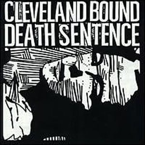 Cleveland Bound Death Sentence - o. Titel