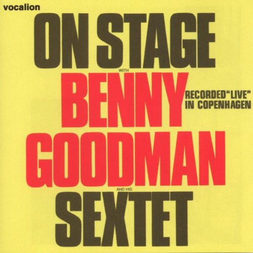 Benny Sextet Goodman - On Stage Live in Copenhagen