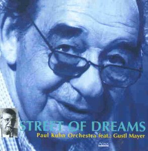 Kuhn , Paul - Street Of Dreams (feat. Gustl Mayer)