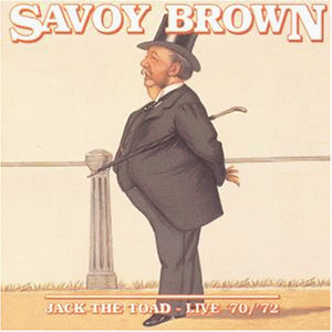 Savoy Brown - Jack the Toad / Live 1972