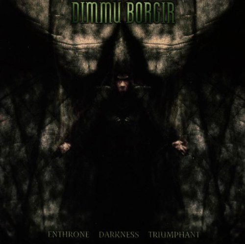 Dimmu Borgir - Enthrone Darkness Triumphant