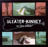 Sleater-Kinney - All Hands on the Bad One