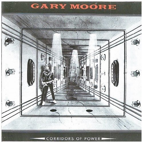 Gary Moore - Corridors of Power-Remastered