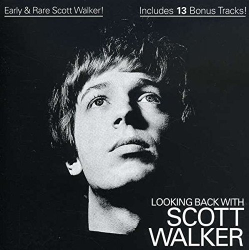 Walker , Scott - Looking Back With Scott Walker (Early & Rare Scott Walker!)