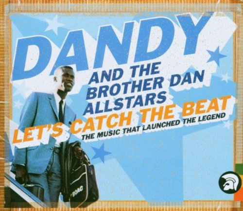 Dandy and The Brother Dan Allstars - Let's Catch the Beat