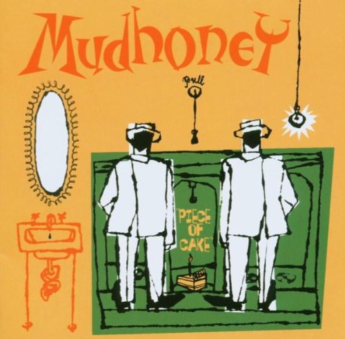 Mudhoney - Piece of Cake (Expanded&Remastered)