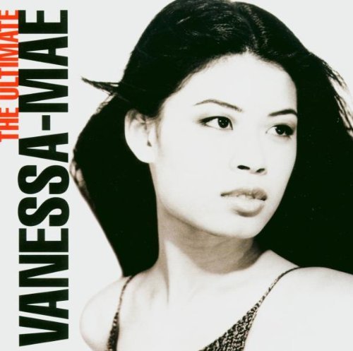 Vanessa-Mae - The Ultimate Vanessa-Mae