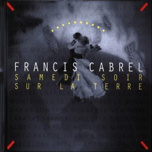 Francis Cabrel - Samedi Soir Sur la Terre