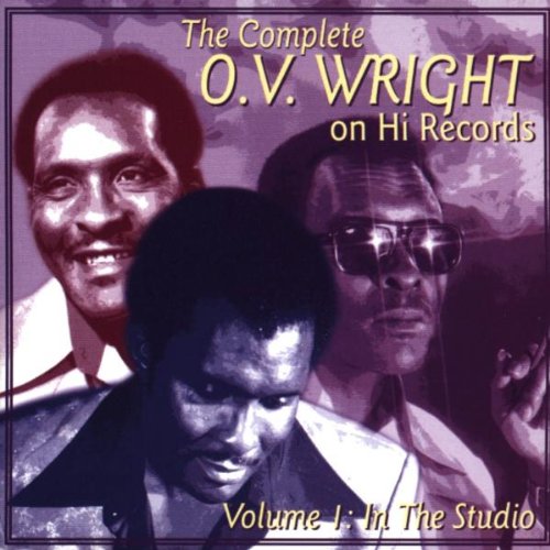 O.V. Wright - Complete O.V. Wright on Hi Records, Volume 1: In the Studio