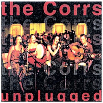 the Corrs - The Corrs Unplugged