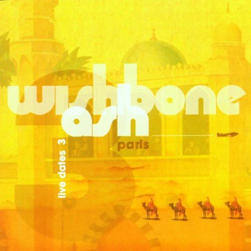 Wishbone Ash - Live Dates Vol.3