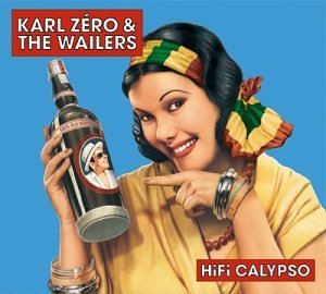 Karl & the Wailers Zero - Hifi Calypso