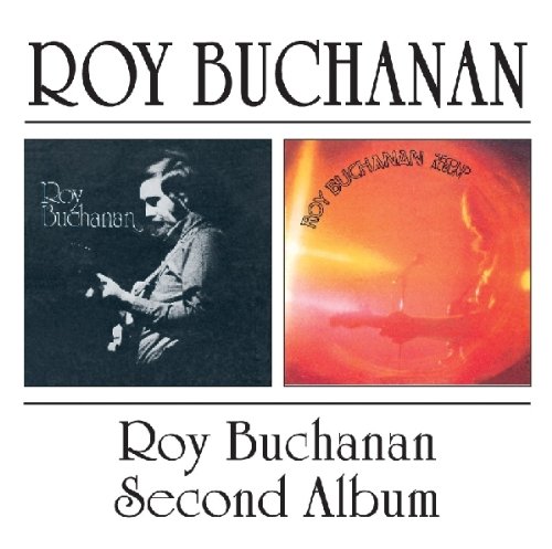 Roy Buchanan - Roy Buchanan/Second Album