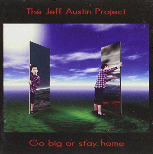 Austin Jeff Project , The - Go Big Or Stay Home