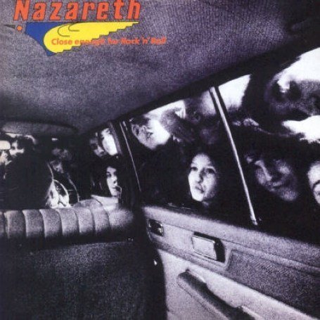 Nazareth - Close Enough for Rock 'N' Roll