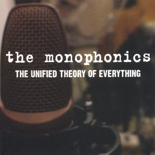 Monophonics - Unified Theory of Everything