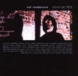 Kip Hanrahan - Desire Develops An Edge