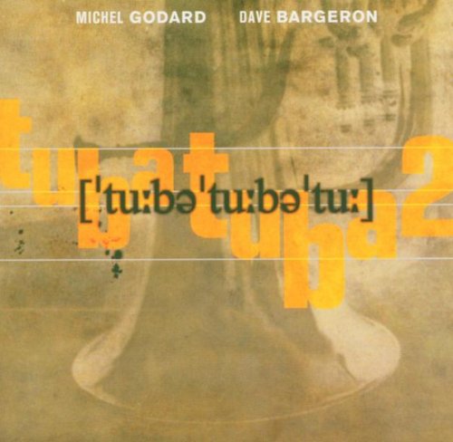 Godard , Michel & Bargeron , Dave - Tubatuba2