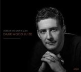 Hagke , Alexander von - Dark Wood Suite