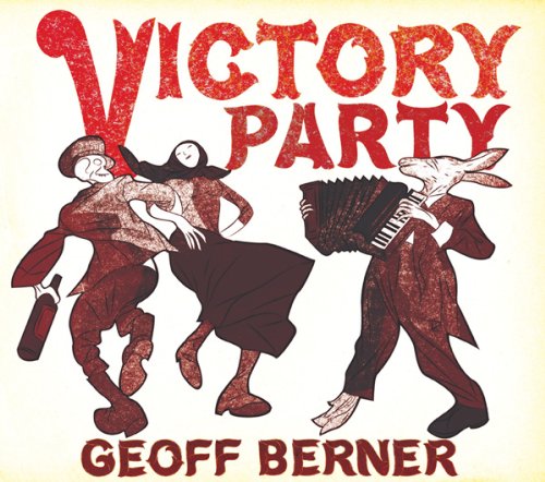 Geoff Berner - Victory Party [Digipak]