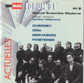 Nouvel Ensemble Moderne - Forum 91 - Cherney: Apparitions / Ona: Per Ivan Lermoliev / Gervasoni: Su Un Arco Di Bianci / Finsterer: Ruisselant