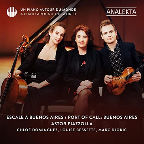 Dominguez , Chloe & Bessette , Louise & Djokic , Marc - Escale A Buenos Aires / Port Of Call: Buenos Aires - Astor Piazolla